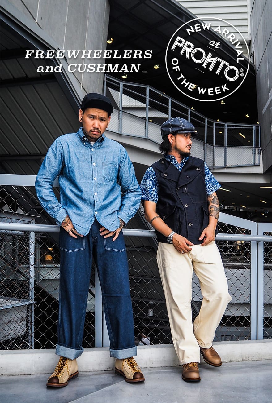 NEW ARRIVAL : FREEWHEELERS & CUSHMAN